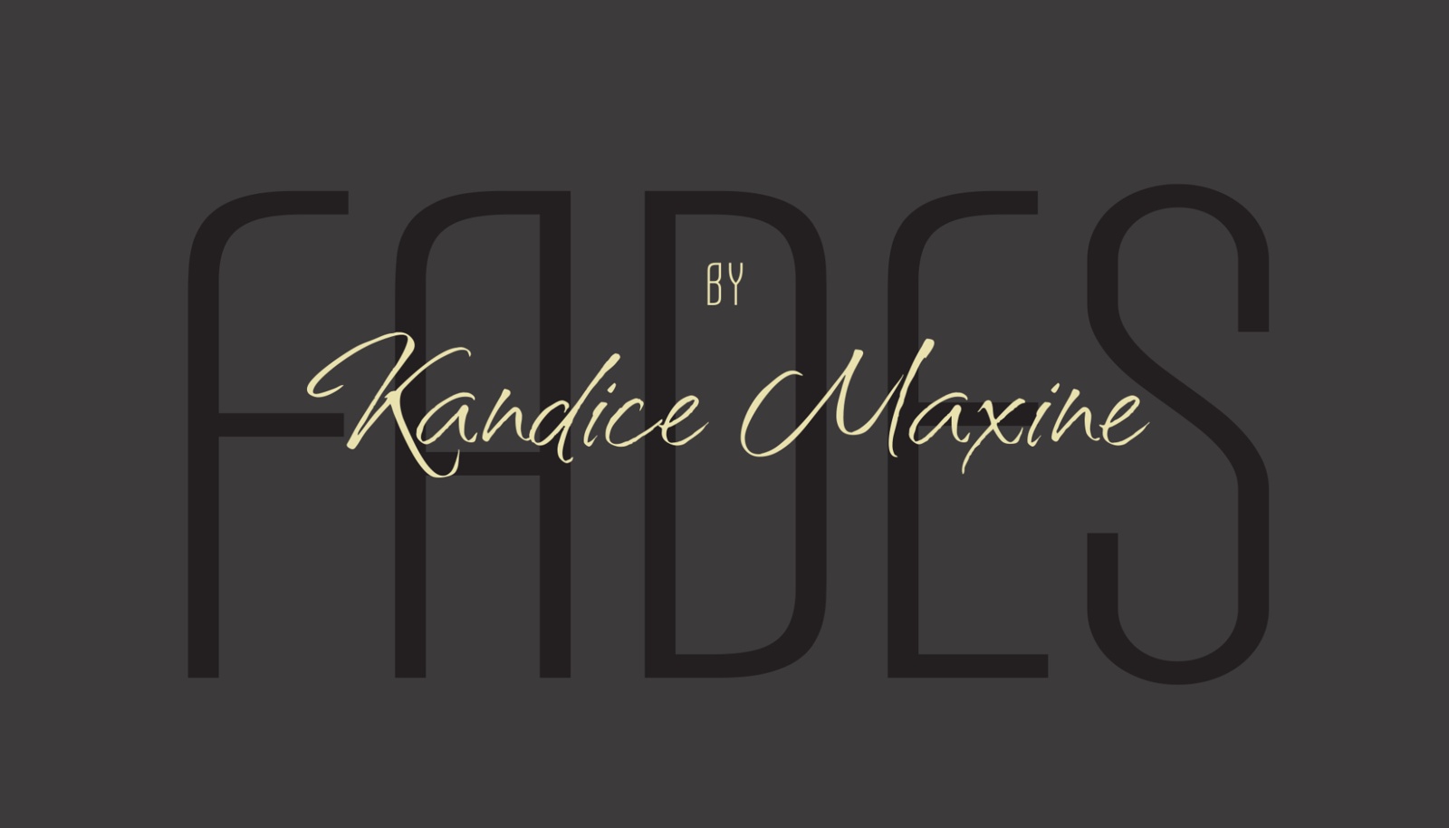 Fades by Kandice Maxine business card front
